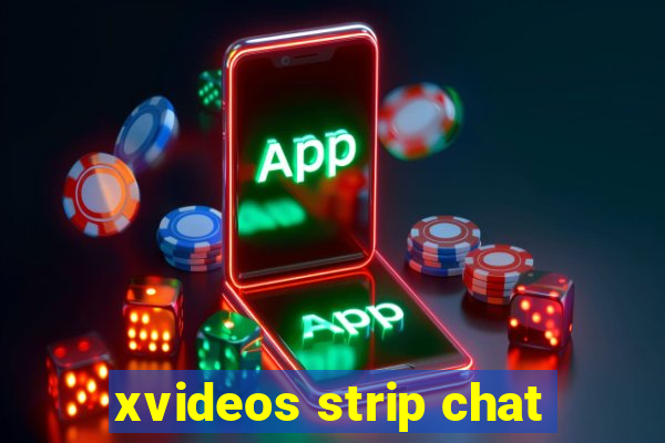 xvideos strip chat